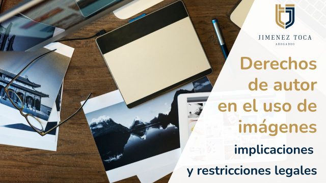 Derechos de autor en el uso de imagen: implicaciones y restricciones legales