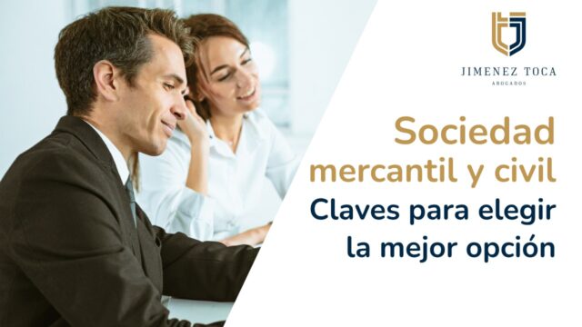 Sociedad mercantil y civil: Claves para elegir la mejor opción