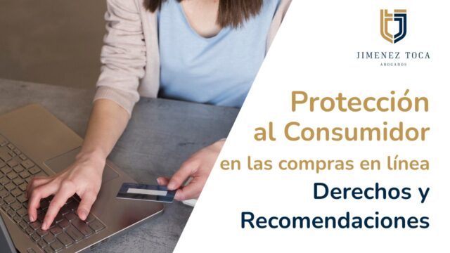 Protección al Consumidor en las Compras en Línea: Derechos y Recomendaciones